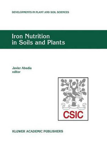 Cover image for Iron Nutrition in Soils and Plants: Proceedings of the Seventh International Symposium on Iron Nutrition and Interactions in Plants, June 27-July 2, 1993, Zaragoza, Spain