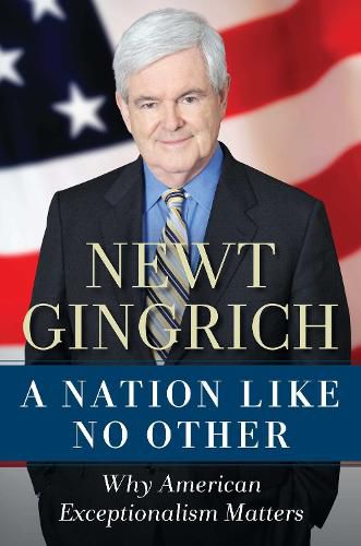 Cover image for A Nation Like No Other: Why American Exceptionalism Matters