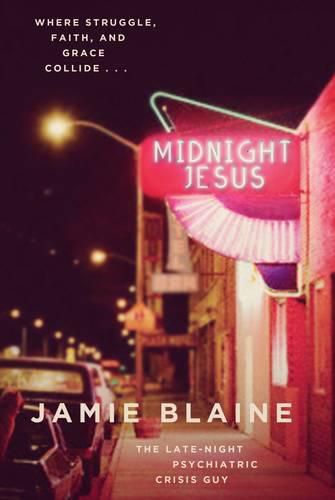 Cover image for Midnight Jesus: Where Struggle, Faith, and Grace Collide . . .