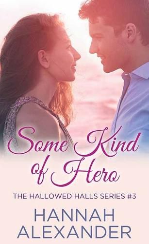 Some Kind of Hero: The Hallowed Halls