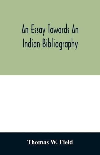 An essay towards an Indian bibliography