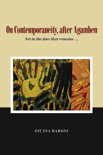 On Contemporaneity, after Agamben: Art in the time that remains ...