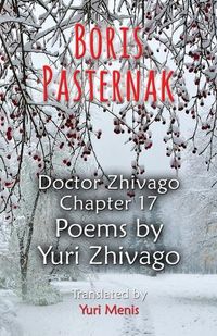 Cover image for Boris Pasternak: Doctor Zhivago Chapter 17, Poems by Yuri Zhivago