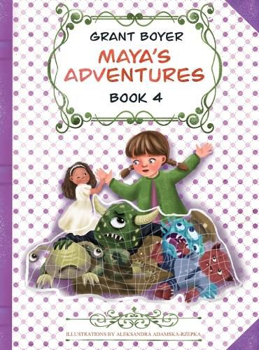 Cover image for Maya's Adventures Book 4