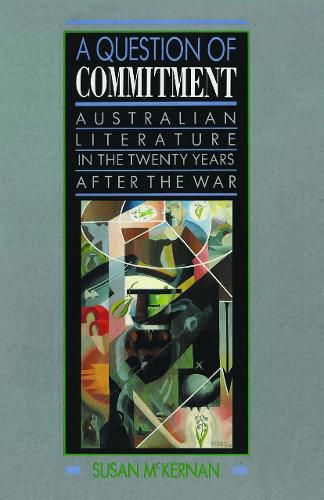 Cover image for A Question of Commitment: Australian Literature in the Twenty Years after the War