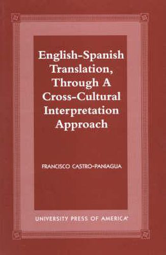 Cover image for English-Spanish Translation, through a Cross-Cultural Interpretation Approach