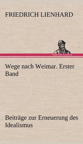 Cover image for Wege Nach Weimar. Erster Band