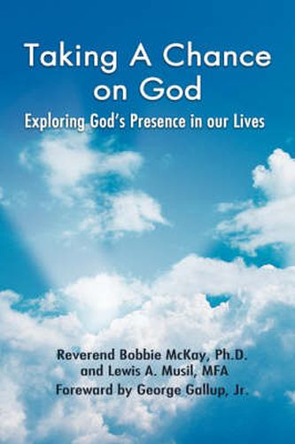 Cover image for Taking A Chance on God: Exploring God's Presence in Our Lives