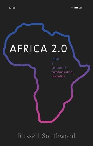 Cover image for Africa 2.0: Inside a Continent's Communications Revolution