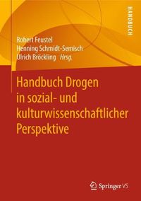 Cover image for Handbuch Drogen in sozial- und kulturwissenschaftlicher Perspektive