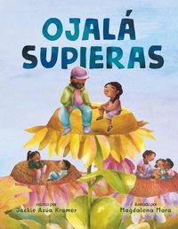 Cover image for Ojala Supieras / I Wish You Knew (Spanish Edition)