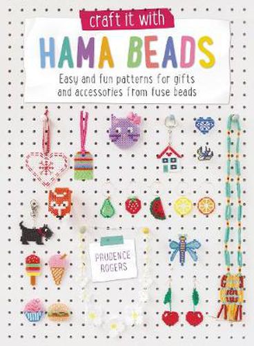 Cover image for Craft it With Hama Beads: Easy and fun patterns for gifts and accessories from fuse beads