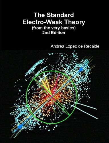 Cover image for The Standard Electro-Weak Theory - 2nd Edition