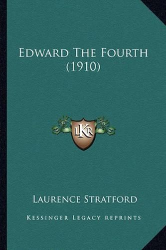 Cover image for Edward the Fourth (1910)