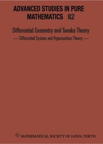 Cover image for Differential Geometry And Tanaka Theory - Differential System And Hypersurface Theory - Proceedings Of The International Conference