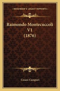 Cover image for Raimondo Montecuccoli V1 (1876)