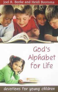 Cover image for God's Alphabet for Life: Devotions for Young Children