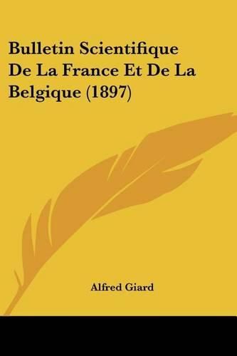 Cover image for Bulletin Scientifique de La France Et de La Belgique (1897)