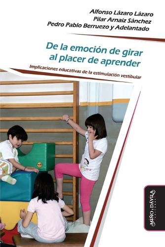 Cover image for De la emocion de girar al placer de aprender