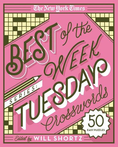 Cover image for The New York Times Best of the Week Series: Tuesday Crosswords: 50 Easy Puzzles