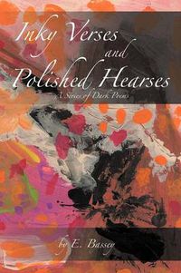 Cover image for Inky Verses and Polished Hearses: A Series of Dark Poems