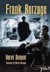 Cover image for Frank Borzage: The Life and Films of a Hollywood Romantic