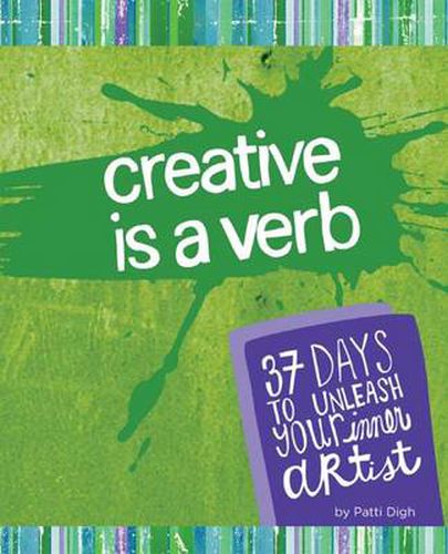 Cover image for Creative Is a Verb: If You're Alive, You're Creative