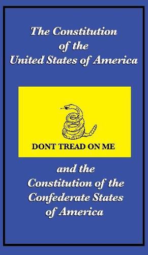 Cover image for The Constitution of the United States of America and the Constitution of the Confederate States of America