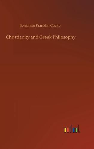 Cover image for Christianity and Greek Philosophy