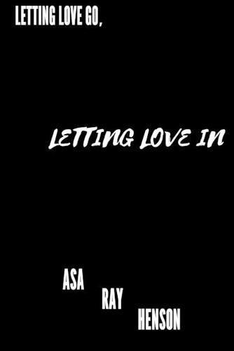 Cover image for Letting Love Go, Letting Love In