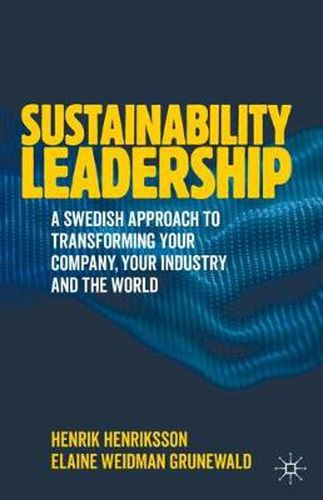 Cover image for Sustainability Leadership: A Swedish Approach to Transforming your Company, your Industry and the World