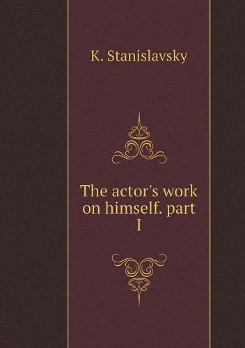 Cover image for The actor's work on himself. part I