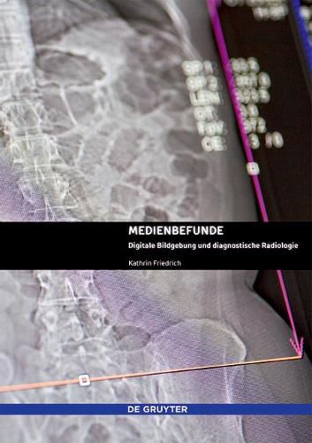 Cover image for Medienbefunde: Digitale Bildgebung und diagnostische Radiologie