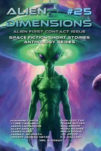 Cover image for Alien Dimensions #25 Alien First Contact Issue