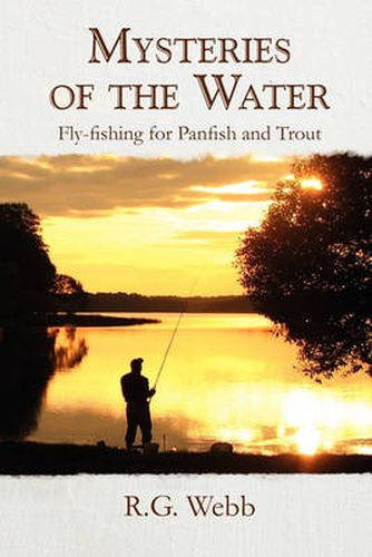 Cover image for Mysteries of the Water: Fly-Fishing for Panfish and Trout