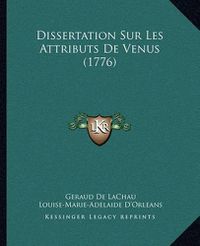 Cover image for Dissertation Sur Les Attributs de Venus (1776)