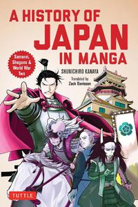 Cover image for An Illustrated History of Japan: The Manga Version: From the Age of the Samurai to WWII and Beyond