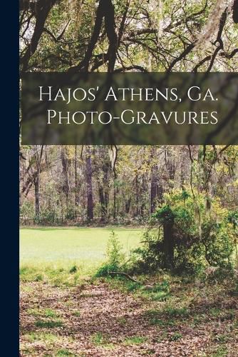 Cover image for Hajos' Athens, Ga. Photo-gravures