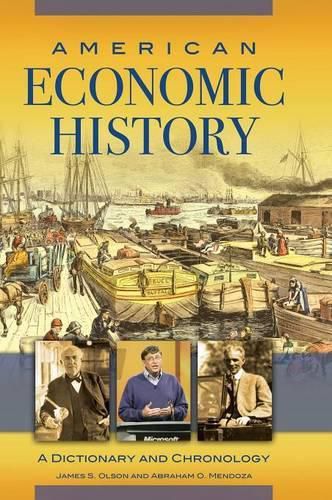 Cover image for American Economic History: A Dictionary and Chronology