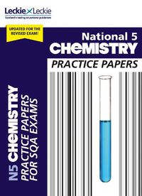 Cover image for National 5 Chemistry Practice Papers: Revise for Sqa Exams