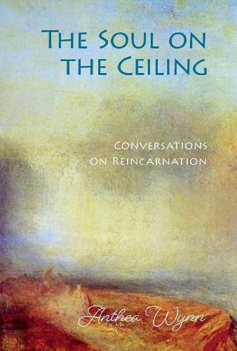 Cover image for Tis The Soul on the Ceiling: conversations on reincarnartion