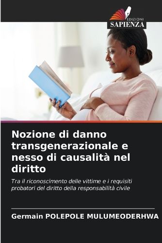 Cover image for Nozione di danno transgenerazionale e nesso di causalita nel diritto