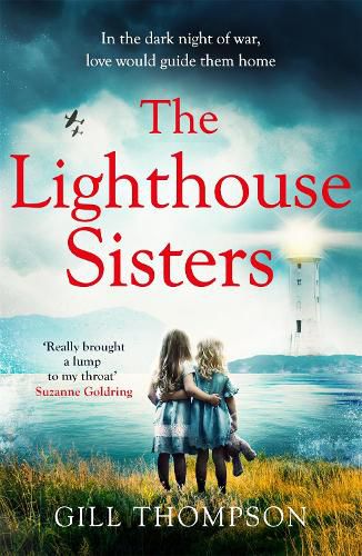 Cover image for The Lighthouse Sisters: Inspired by true events, heart-wrenching WW2 historical fiction for 2022