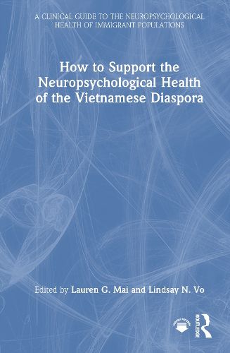 Cover image for How to Support the Neuropsychological Health of the Vietnamese Diaspora