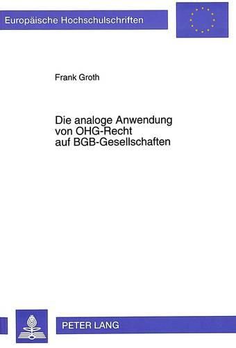 Cover image for Die Analoge Anwendung Von Ohg-Recht Auf Bgb-Gesellschaften