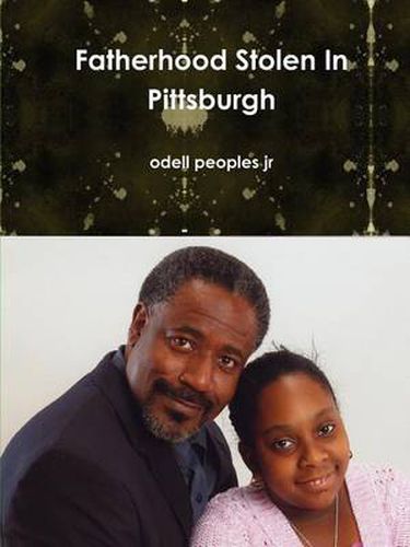 Cover image for Fatherhood Stolen In Pittsburgh