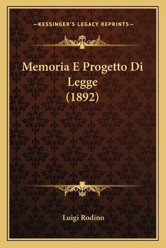 Memoria E Progetto Di Legge (1892)