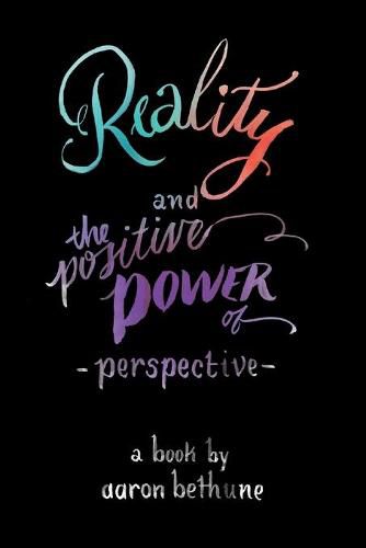 Cover image for Reality and The Positive Power of Perspective