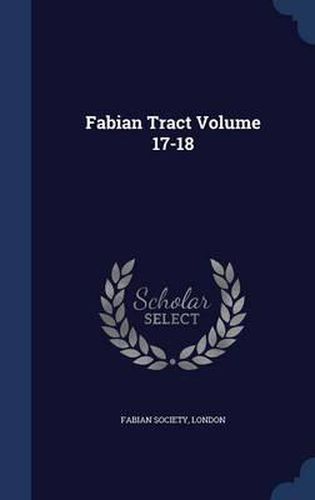 Cover image for Fabian Tract Volume 17-18