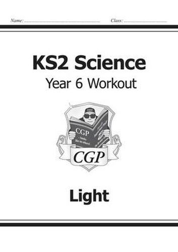 KS2 Science Year Six Workout: Light